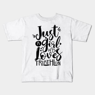 Triathlete Motivation "Just A Girl Who Loves" Kids T-Shirt